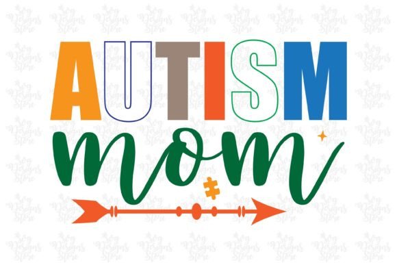 Autism Mom SVG: Graphics for Crafts & Branding