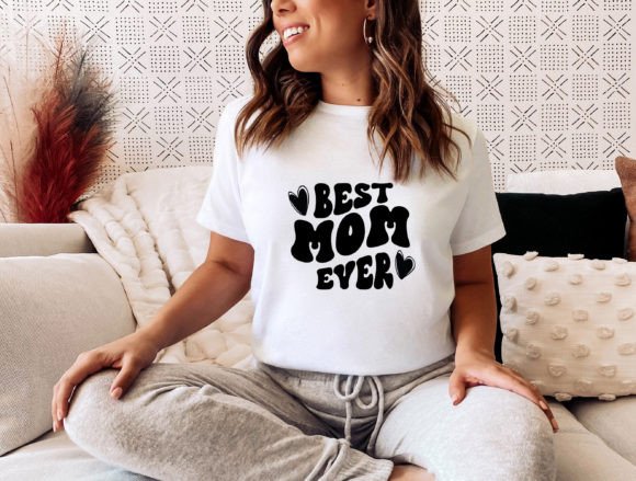 Best Mom Ever SVG: Graphics for Crafts & Sales