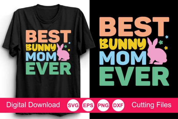 Best Rabbit Mom Ever SVG: Graphics for Crafts