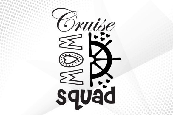 Cruise Mom Squad SVG: Graphics for Crafts & Branding