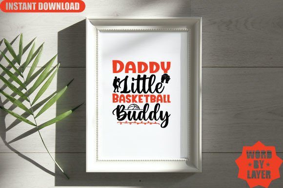 Daddy Little Basketball Buddy: Graphics for Crafts