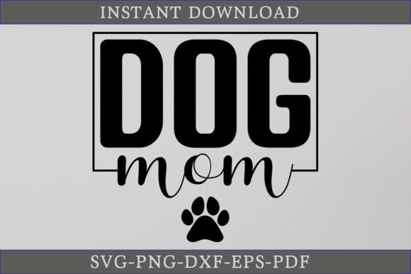 Dog Mom Gift SVG Shirt: Graphics for Crafts