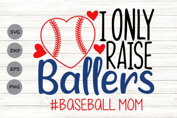 I Only Raise Ballers SVG: Premium Graphics for Crafts
