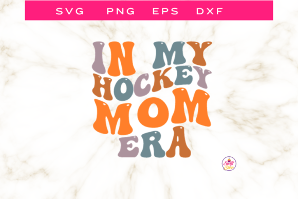 In My Hockey Mom Era: Graphics for Crafts