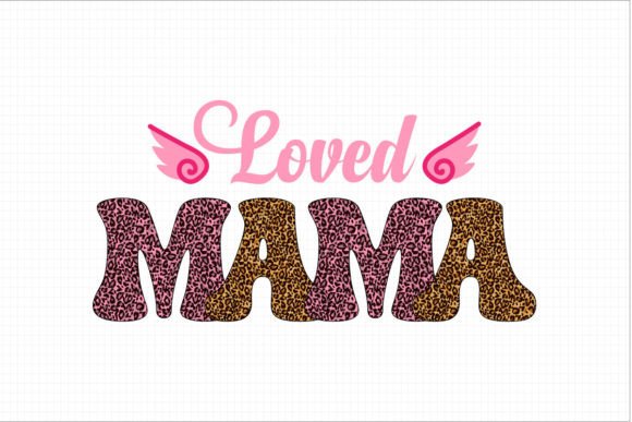 Loved Mama SVG Sublimation: Graphics for Crafts