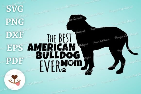 Review: The Best American Bulldog Mom Png Svg for Embroidery