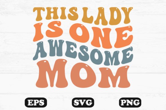 Review: This Lady is One Awesome Mom Wavy SVG