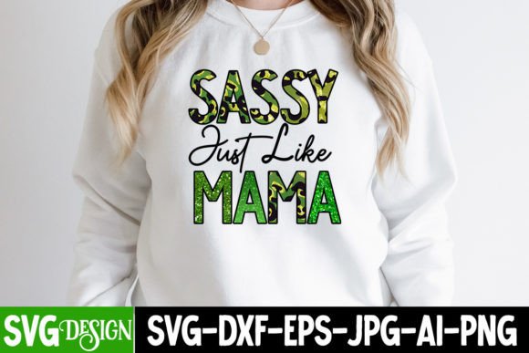 Sassy Just Like Mama: Graphics for Crafts & Brands