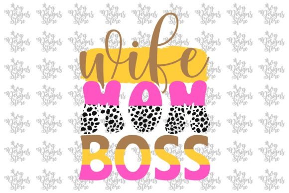 Wife Mom Boss SVG: Graphics for Crafts & Brands